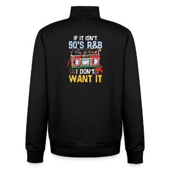 If it isn t 90 s r b i don t want it - Unisex Organic Zip Sweatshirt von Stanley/Stella - Schwarz - Hinten - AI Model Male 185 light (185cm)