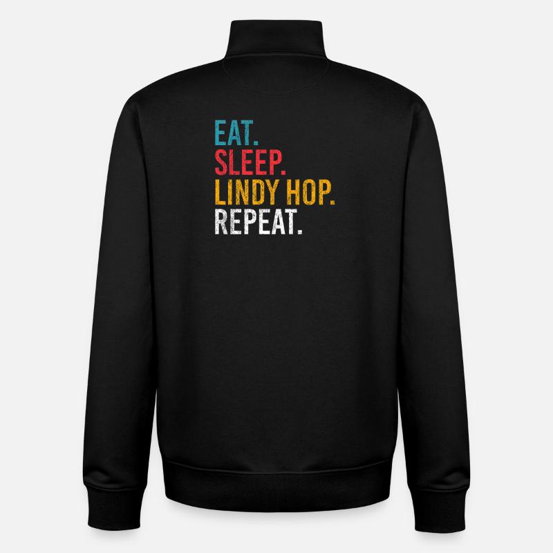 Eat Sleep Lindy Hop Repeat pour les danseurs de swing - Sweat zippé unisexe en coton bio Stanley/Stella - noir