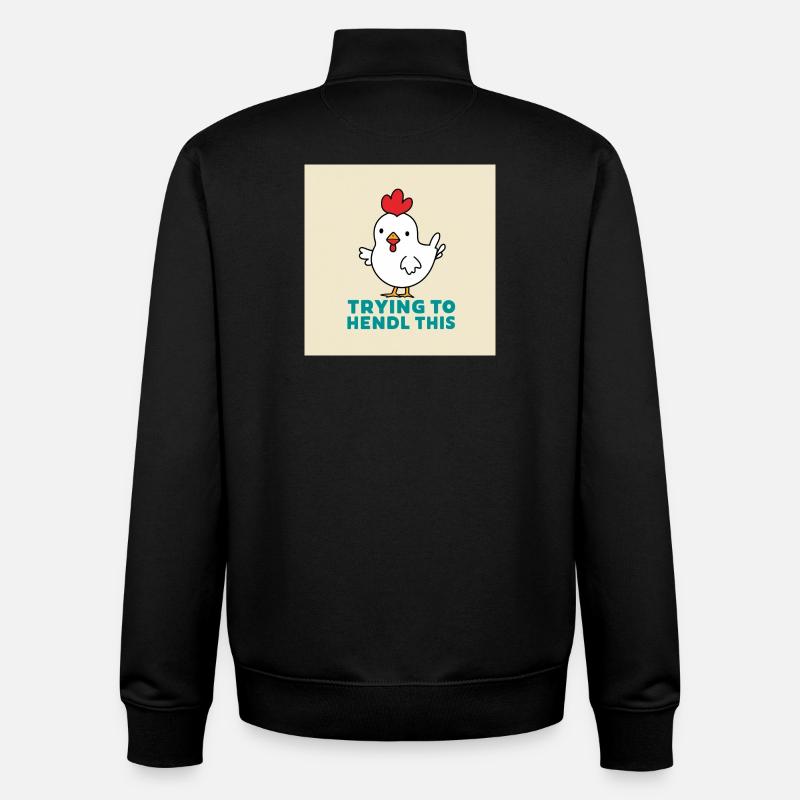 Chicken "Trying to hendl this" - Unisex Organic Zip Sweatshirt by Stanley/Stella - black