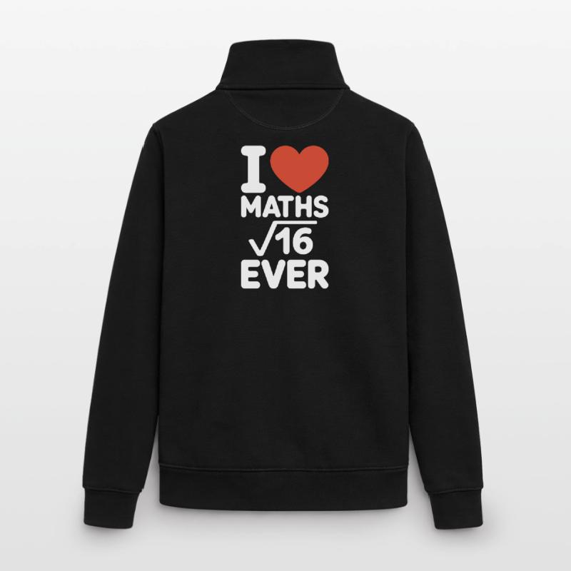 Math I Love Maths Math Nerd Math Teacher Unisex Organic Zip Sweatshirt by Stanley/Stella