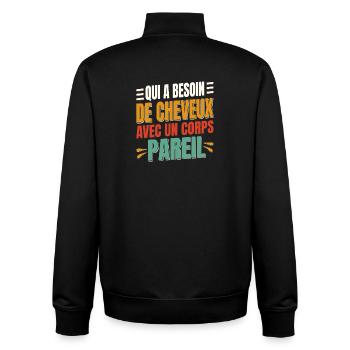 Funny quote about beards and hair - Unisex Organic Zip Sweatshirt by Stanley/Stella - black - Back - AI Model Male 185 light (185cm)