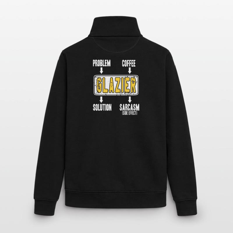 Glazier Problem Solver Coffee Humor Worker Sarcasm Unisex Organic Zip Sweatshirt by Stanley/Stella