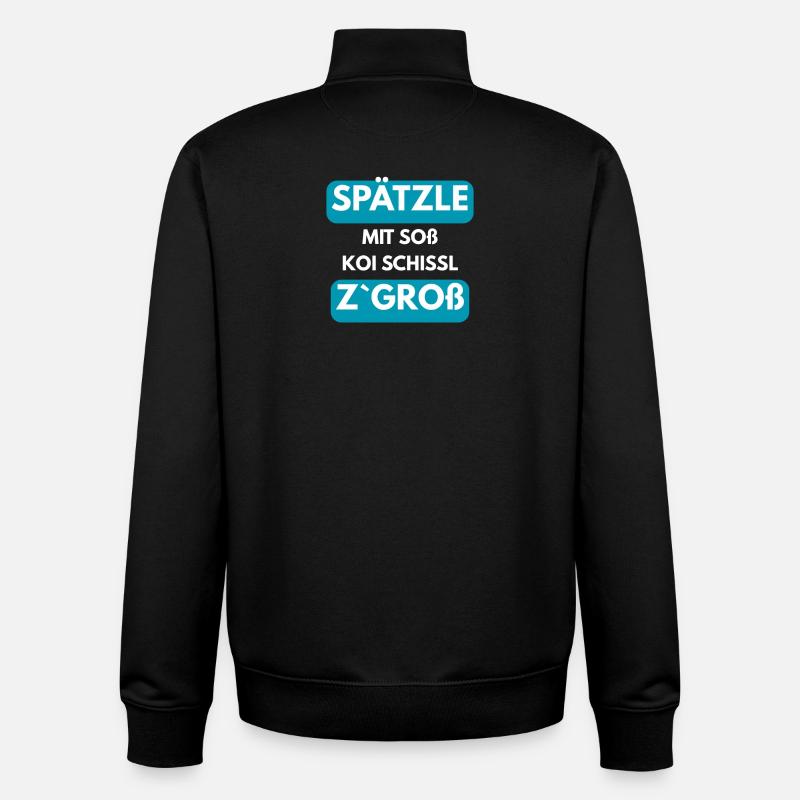 Spätzle mit Soß koi Schissl z`groß - Unisex Organic Zip Sweatshirt von Stanley/Stella - Schwarz