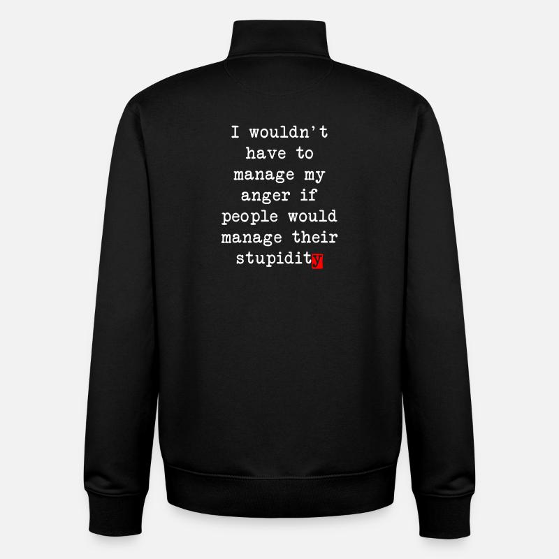 Anger Management – Humorous Statement - Unisex Organic Zip Sweatshirt by Stanley/Stella - black