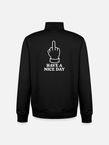 Have A Nice Day - Unisex Organic Zip Sweatshirt by Stanley/Stella - black