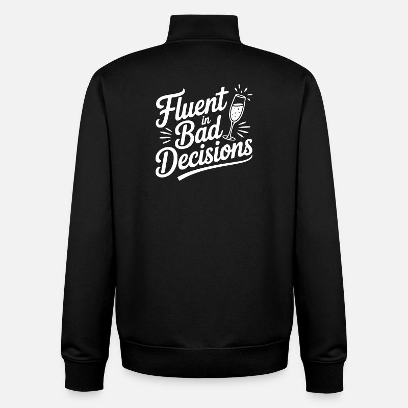 Fluent in Bad Decisions - Unisex Organic Zip Sweatshirt by Stanley/Stella - black