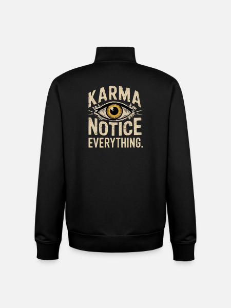 Karma Notice Eye Design, Motivational Saying  - Unisex Organic Zip Sweatshirt by Stanley/Stella - black