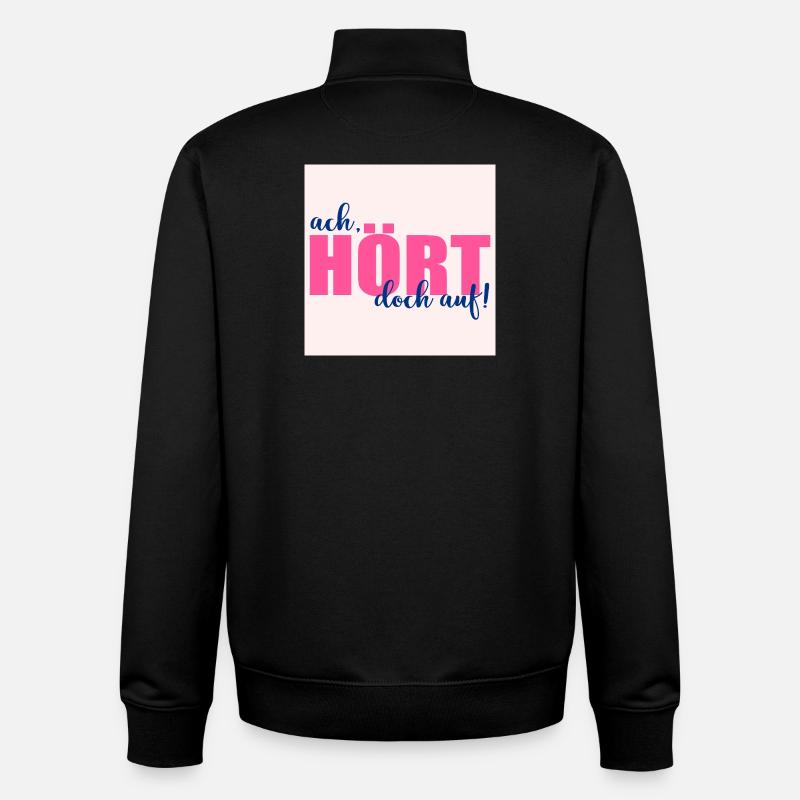 AUFHÖREN SPRÜCHE - Unisex Organic Zip Sweatshirt von Stanley/Stella - Schwarz