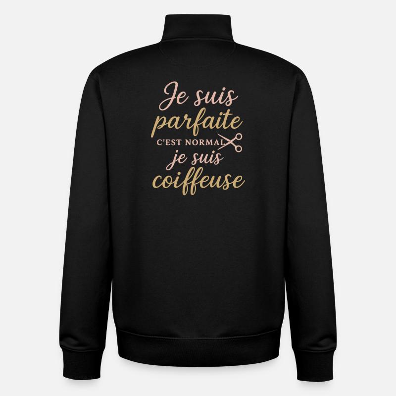 Je suis parfaite, coiffeuse fière - Sweat zippé unisexe en coton bio Stanley/Stella - noir