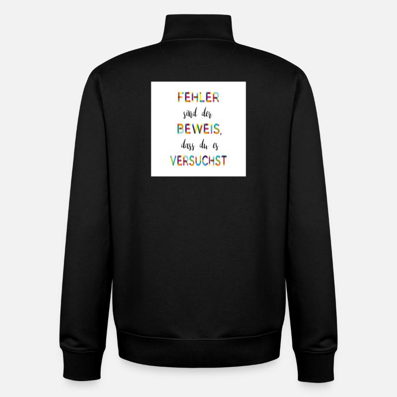 Fehler sind der Beweis – Motivationsspruch - Unisex Organic Zip Sweatshirt von Stanley/Stella - Schwarz