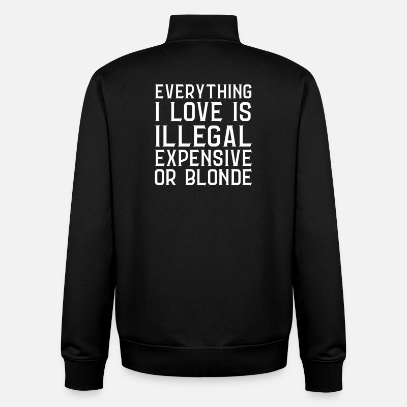 Everything I Love Is Illegal Dear Or Blond (Back) - Unisex Organic Zip Sweatshirt by Stanley/Stella - black