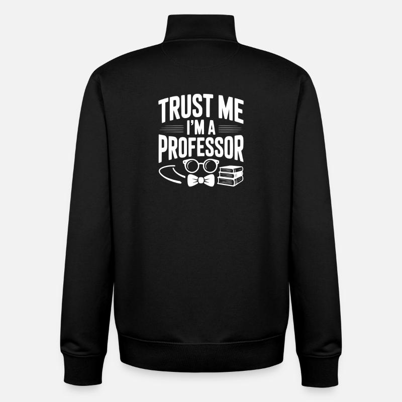 Croyez-moi, je suis professeur. - Sweat zippé unisexe en coton bio Stanley/Stella - noir