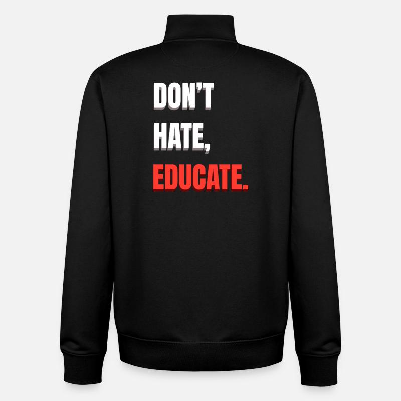 Don’t Hate Educate - Unisex Organic Zip Sweatshirt von Stanley/Stella - Schwarz