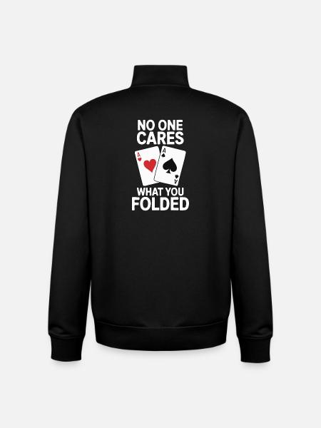 Poker - No One Cares Saying Design - Unisex Organic Zip Sweatshirt by Stanley/Stella - black
