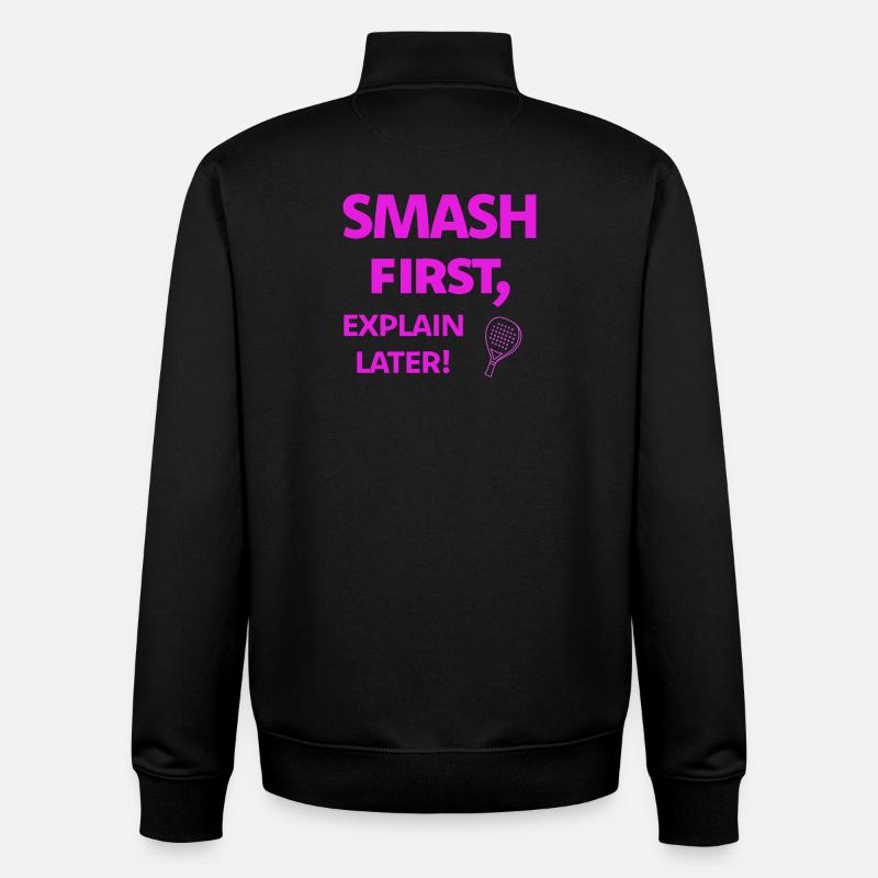 Smash First, Explain Later Padelspruch - Unisex Organic Zip Sweatshirt by Stanley/Stella - black