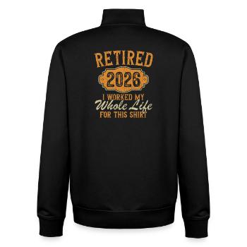 Funny Retirement 2026 Retired Worked My Whole Life - Unisex Organic Zip Sweatshirt by Stanley/Stella - black - Back - AI Model Male 185 light (185cm)