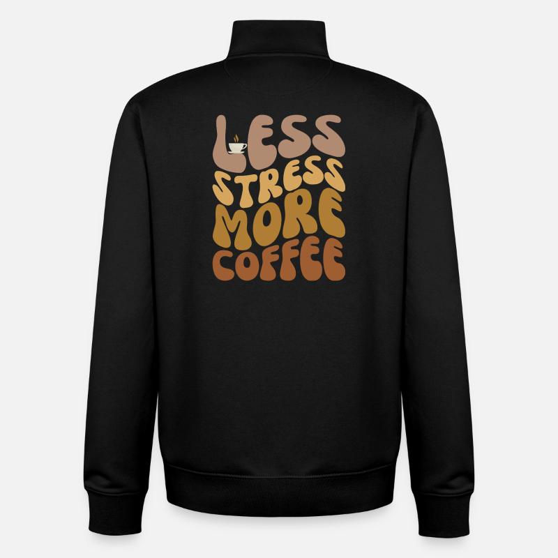 Moins de stress, plus de café - Sweat zippé unisexe en coton bio Stanley/Stella - noir
