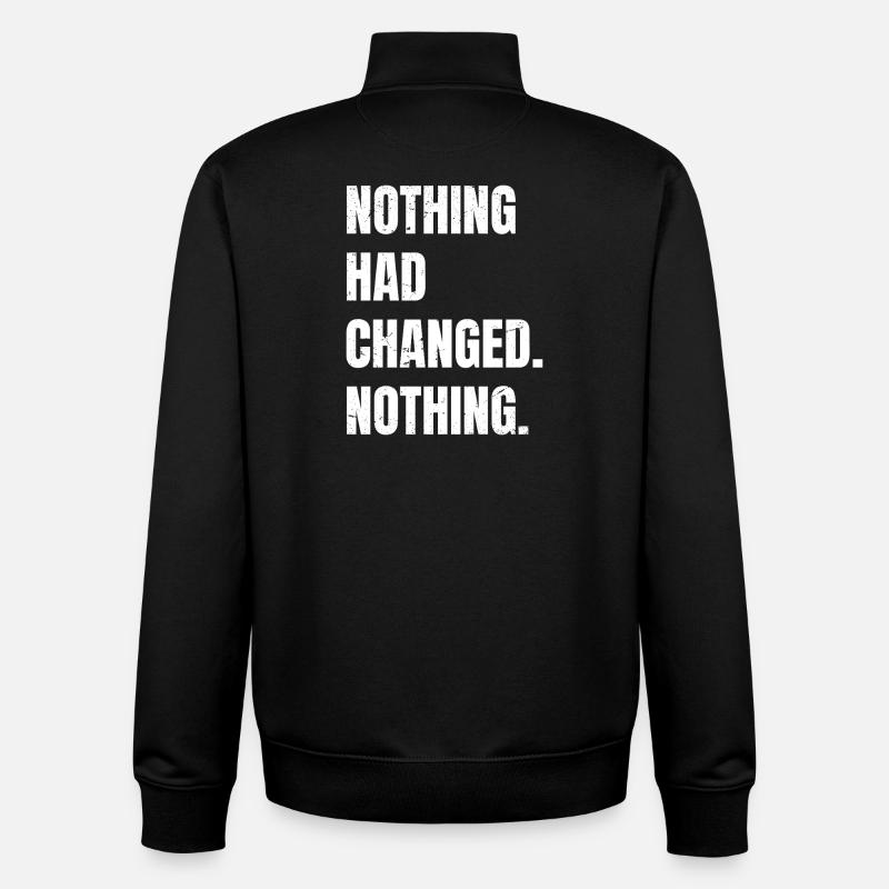 Rien n’avait changé, rien - Sweat zippé unisexe en coton bio Stanley/Stella - noir