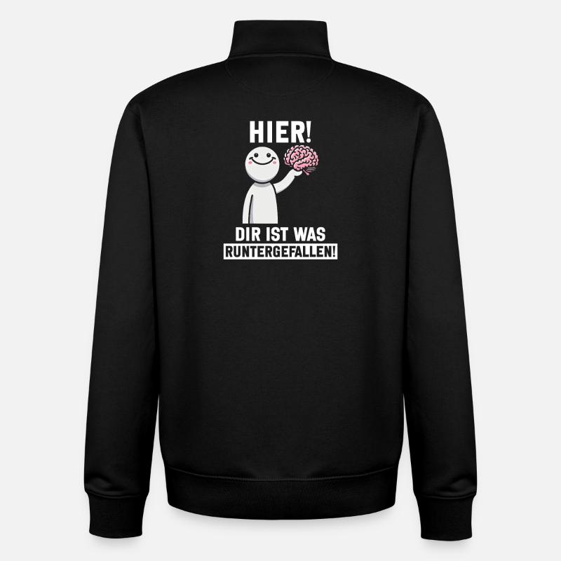 Hier Dir Ist Was Runtergefallen Sarkastischer - Unisex Organic Zip Sweatshirt von Stanley/Stella - Schwarz