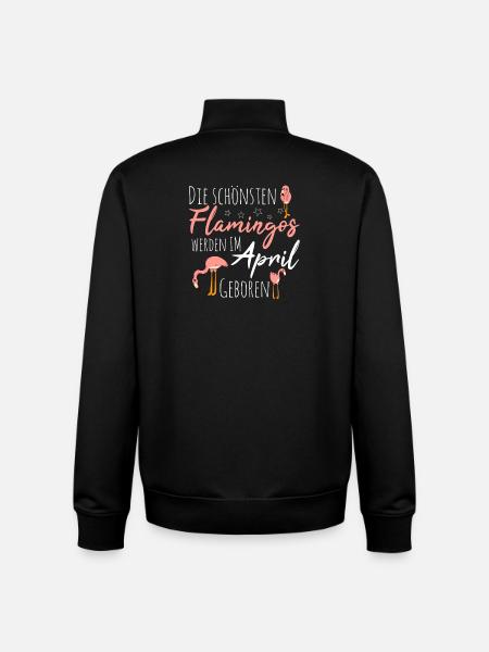 April Birthday Flamingo Saying Funny - Unisex Organic Zip Sweatshirt by Stanley/Stella - black