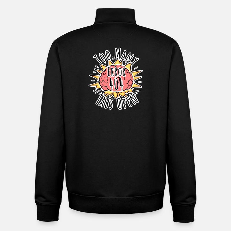 Brain Error 404 - Too many tabs open! Boom! - Unisex Organic Zip Sweatshirt by Stanley/Stella - black