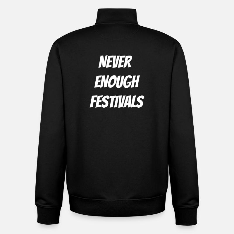 Never enough festivals - Unisex Organic Zip Sweatshirt by Stanley/Stella - black
