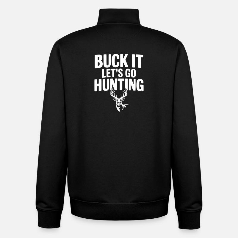 Buck It Let's Go Hunting - Unisex Organic Zip Sweatshirt by Stanley/Stella - black