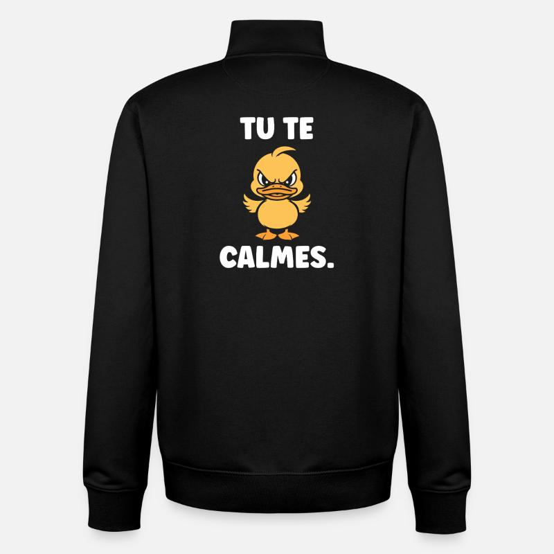 Canard Colère: Tu te calmes - Sweat zippé unisexe en coton bio Stanley/Stella - noir