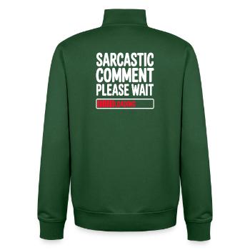Sarcastic Comment Please Wait Humor Statement - Unisex Organic Zip Sweatshirt von Stanley/Stella - Flaschengrün - Hinten - AI Model Male 185 dark (185cm)