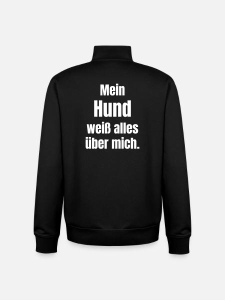My dog knows everything about me - Unisex Organic Zip Sweatshirt by Stanley/Stella - black