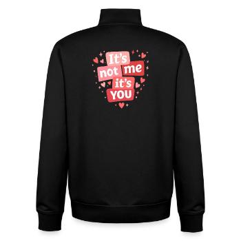 Its Not Me Its You Funny Love Quote - Unisex Organic Zip Sweatshirt by Stanley/Stella - black - Back - AI Model Male 185 light (185cm)