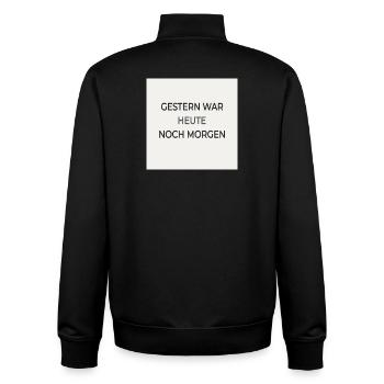 Gestern war heute noch morgen – Typografie Poster - Unisex Organic Zip Sweatshirt von Stanley/Stella - Schwarz - Hinten - AI Model Male 185 light (185cm)