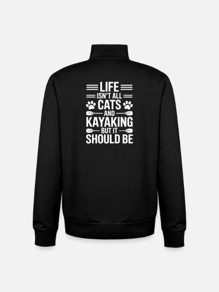 Kayaking Sayings Cats Funny Kayak Gift - Unisex Organic Zip Sweatshirt by Stanley/Stella - black