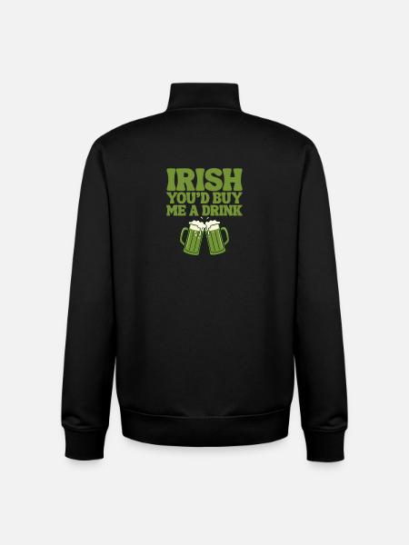 Irish You'd Buy Me A Drink  - Unisex Organic Zip Sweatshirt by Stanley/Stella - black