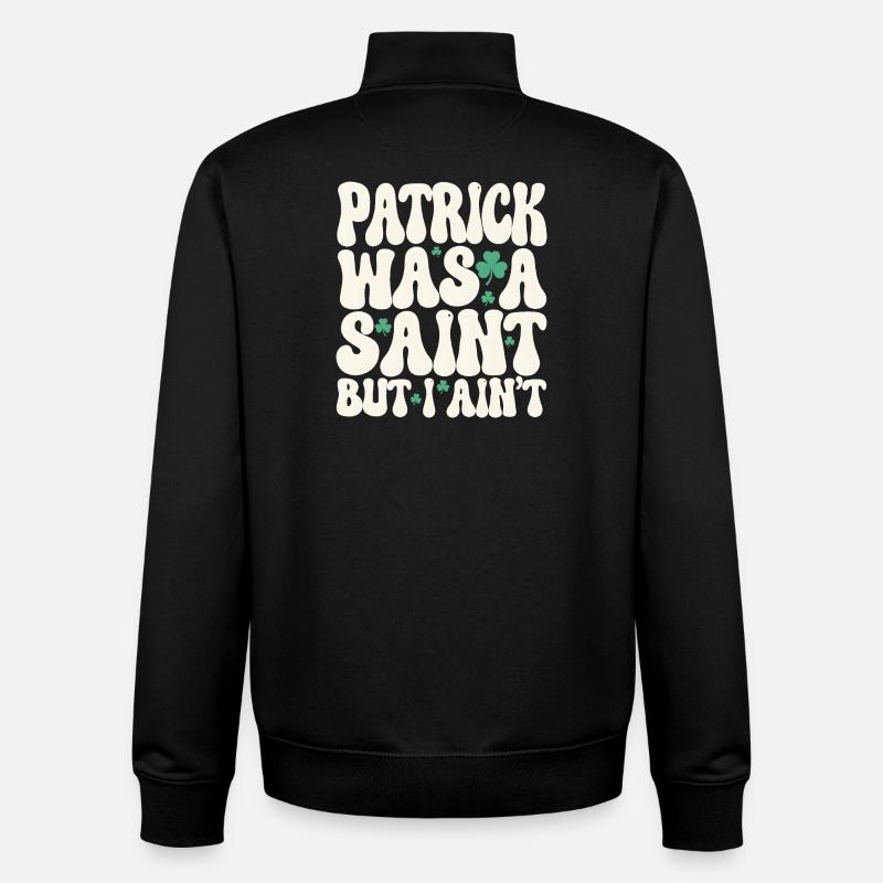 Patrick var en helgen, men jeg er ikke St. Patricks dag - Unisex genser med glidelås i økologisk bomull Stanley/Stella - svart