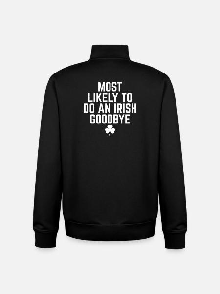 Most Likely Irish Goodbye - Unisex Organic Zip Sweatshirt by Stanley/Stella - black