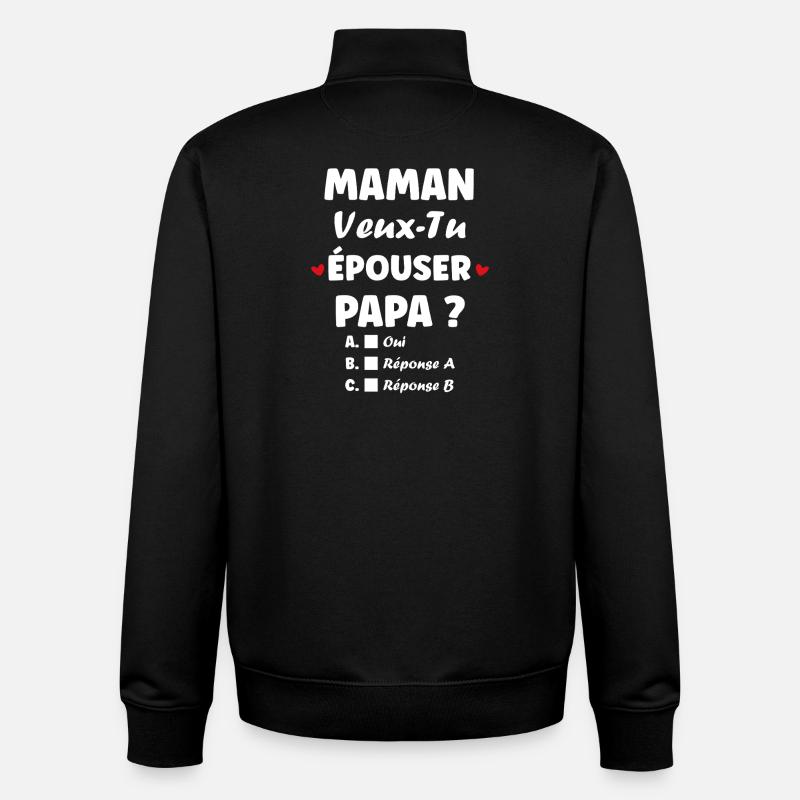 Maman Veux-tu Épouser Papa - Sweat zippé unisexe en coton bio Stanley/Stella - noir
