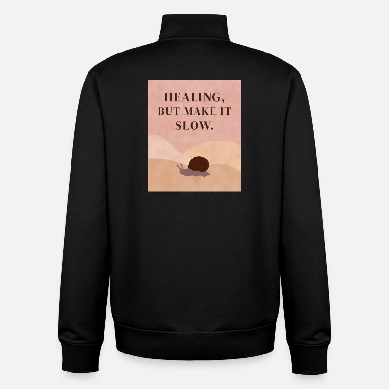 Healing, but make it slow - Unisex Organic Zip Sweatshirt by Stanley/Stella - black