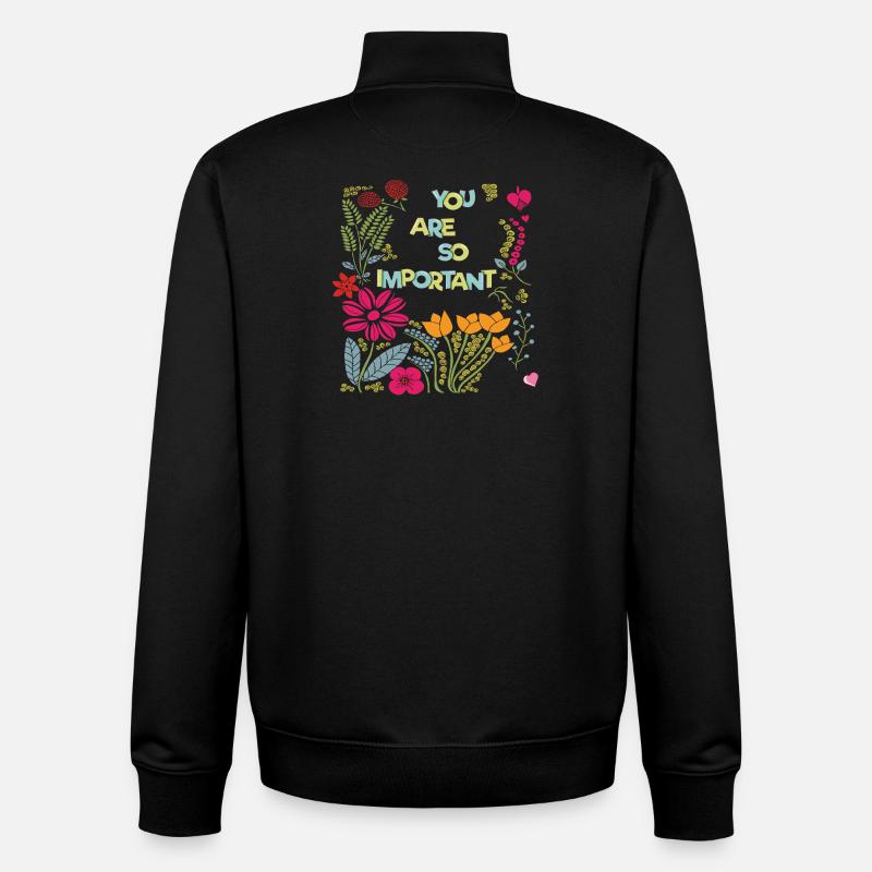 Tu es tellement important - Sweat zippé unisexe en coton bio Stanley/Stella - noir