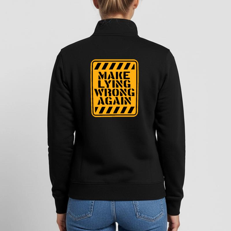 Make Lying Wrong Again Political Statement Logo Unisex Organic Zip Sweatshirt by Stanley/Stella