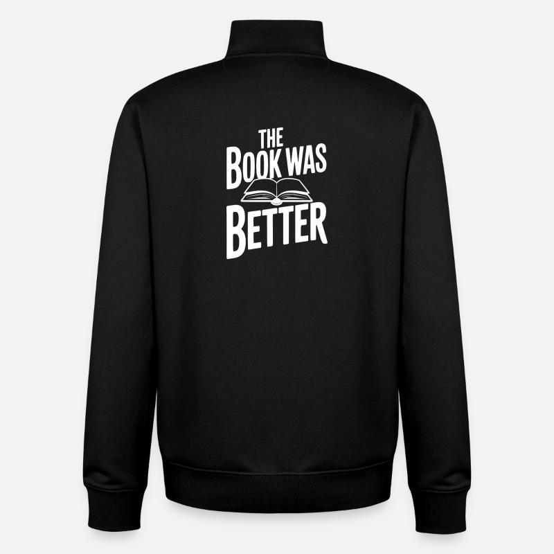 Das Buch war besser - Unisex Organic Zip Sweatshirt von Stanley/Stella - Schwarz