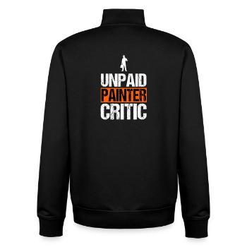 Unpaid Painter Critic Funny Handyman Decorator - Unisex Organic Zip Sweatshirt by Stanley/Stella - black - Back - AI Model Male 185 light (185cm)