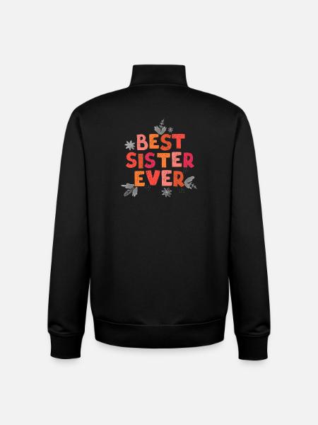 Best Sister Ever - Unisex Organic Zip Sweatshirt by Stanley/Stella - black