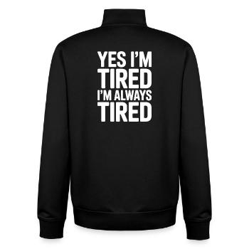Tired Sayings Sleeping Funny Tired Gift - Unisex Organic Zip Sweatshirt by Stanley/Stella - black - Back - AI Model Male 185 light (185cm)