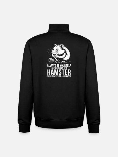 Hamster Sayings Hamster Funny Hamster Gift - Unisex Organic Zip Sweatshirt by Stanley/Stella - black