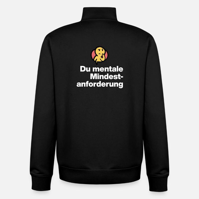 DU MENTALE MINDSTFORDERUNG. SARKASMUS GESCHENK  - Unisex Organic Zip Sweatshirt von Stanley/Stella - Schwarz