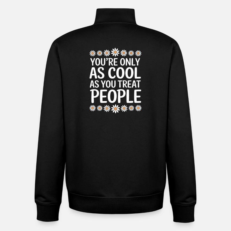 Saying Statement Respect Kindness Gift - Unisex Organic Zip Sweatshirt by Stanley/Stella - black
