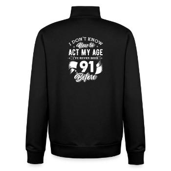 91. Geburtstagsgeschenke Lustig Wie man sich benimmt Mein Alter 91 - Unisex Organic Zip Sweatshirt von Stanley/Stella - Schwarz - Hinten - AI Model Male 185 light (185cm)