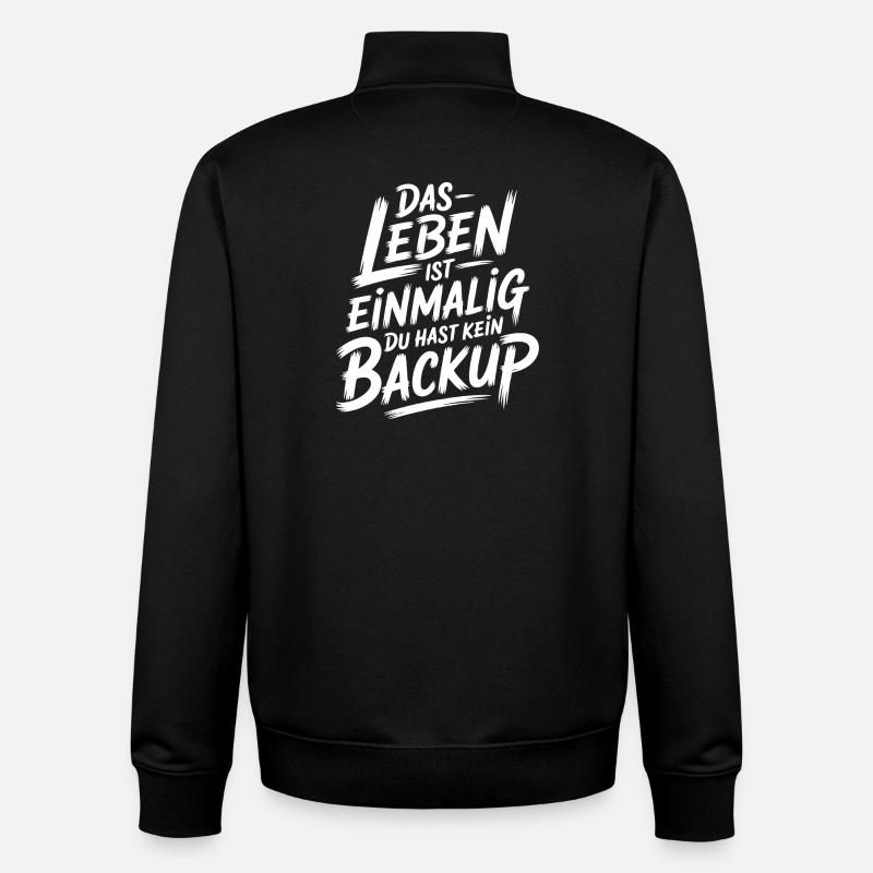 Das Leben is einmalig - Kein Backup - Unisex Organic Zip Sweatshirt von Stanley/Stella - Schwarz