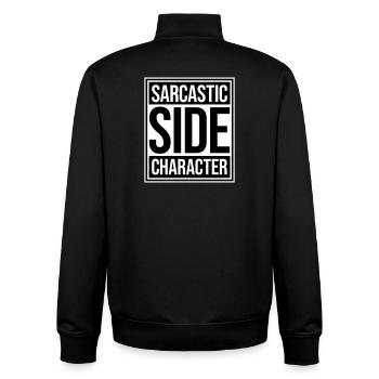 Personnage secondaire sarcastique Déclaration sarcastique drôle - Sweat zippé unisexe en coton bio Stanley/Stella - noir - Dos - AI Model Male 185 light (185cm)